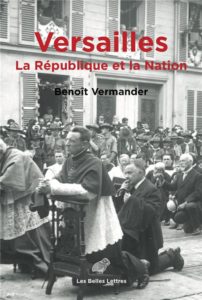 Versailles, la République et la Nation – Une topologie politique