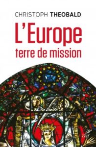 L’Europe, terre de mission