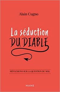 La séduction du diable – Réflexions sur la question du mal