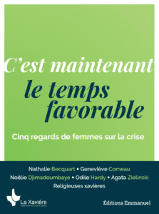 C’est maintenant le temps favorable
