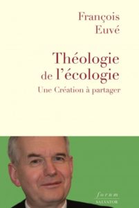 Théologie de l’écologie, une Création à partager