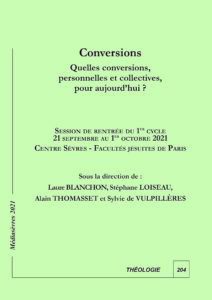 Conversions : Quelles conversions, personnelles et collectives, pour aujourd’hui ?