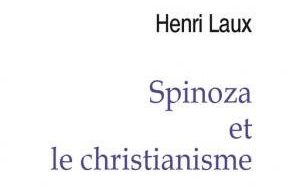 Rencontre autour du livre de Henri LAUX « Spinoza et le christianisme »
