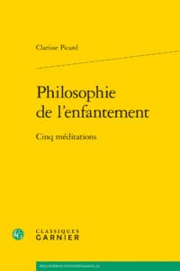 Couverture du livre de Clarisse Picard Philosophie de l'enfantement