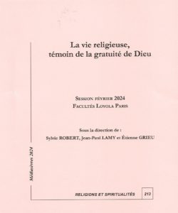 La vie religieuse, témoin de la gratuité de Dieu