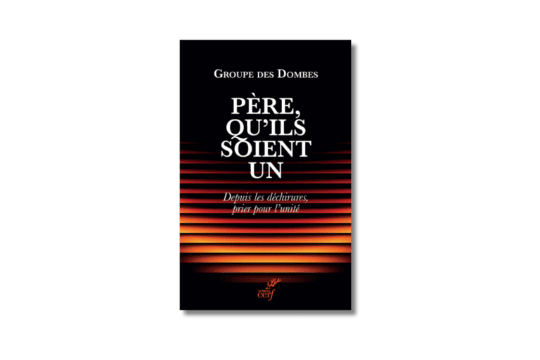 « Père, qu’ils soient un… »  Depuis les déchirures, prier pour l’unité – Soirée autour du nouvel ouvrage du Groupe des Dombes
